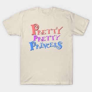 Pretty Pretty Princess T-Shirt